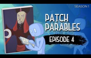 The Parable of Good or Bad ~ Patch Parables 4
