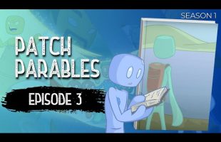The Parable of the Raft ~ Patch Parables 3