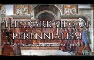 Resistance is Futile: Perennialism, Platonism, and Hegemony – 2 of 2 – w @TheModernHermeticist