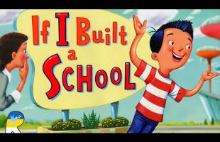 If I Built a School – Read Aloud Book