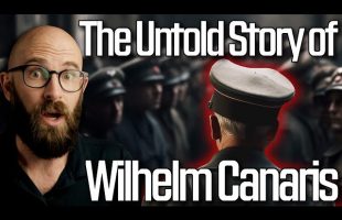 Wilhelm Canaris: The Nazi Spy Chief who Brought Down Hitler