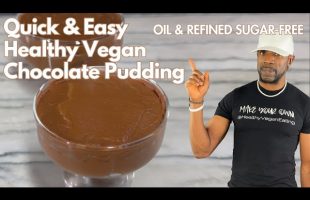 Healthiest Vegan Chocolate Pudding Refined Sugar Free!