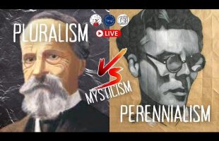 Mysticism – Perennialism vs Pluralism w/ Esoterica, Let’s Talk Religion & Seekers of Unity + Q&A