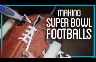 How are Super Bowl Footballs Made?
