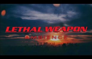 Lethal Weapon | Ambient Soundscape | 8 Hours