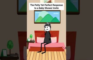 The Petty Yet Perfect Response to a Baby Shower Invite #gplus #animation #funny #skits