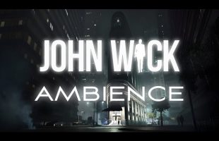 John Wick | Ambient Soundscape
