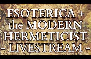 Esoterica + The Modern Hermeticist Livestream Q&A