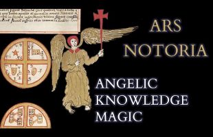 Ars Notoria – Medieval Magic for Learning All Knowledge & Memory – Introduction and Analysis