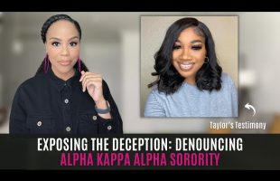 MUST WATCH! EXPOSING THE DECEPTION BEHIND AKA! | DENOUNCING ALPHA KAPPA ALPHA SORORITY