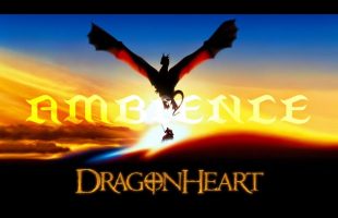Dragonheart | Ambient Soundscape