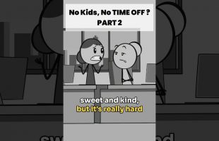 No KIDS, No TIME OFF – Part 2