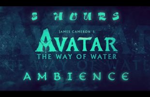 Avatar: The Way of Water | Ambient Soundscape | 8 Hours