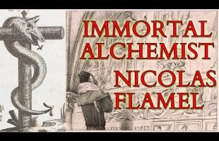 Alchemy – Nicolas Flamel – Life and Alchemical Legend – Exposition of the Hieroglyphicall Figures