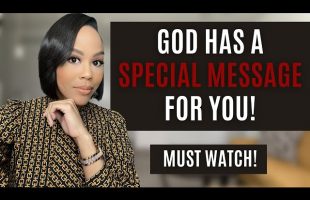 MUST WATCH! | GOD HAS A SPECIAL MESSAGE FOR YOU! | PROPHETIC WORD FROM GOD | PROPHETIC MESSAGE
