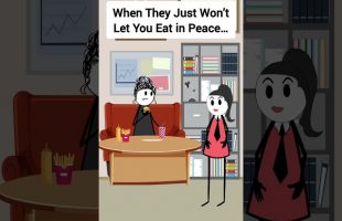 When They Just Won’t Let You Eat in Peace…#corporate #animation #funny #skits