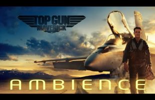 Top Gun: Maverick | Ambient Soundscape