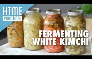 Fermenting White Kimchi | HTME Practical