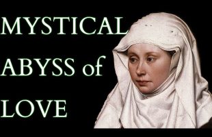 Mysticism – Hadewijch – The Theology and Writings of the Beguine Mystic of Loving the Divine Abyss