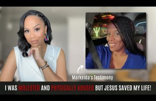 MUST WATCH! I WAS MOLESTED AND PHYSICALLY ABUSED BUT JESUS SAVED MY LIFE! | CHRISTIAN TESTIMONY