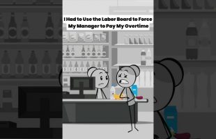 I Had to Use the Labor Board to Force My Manager to Pay My Overtime