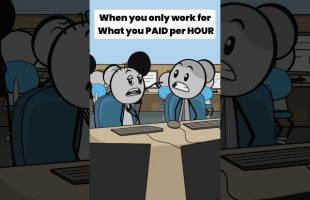 When you only work for What you PAID per HOUR