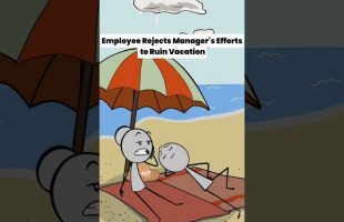 Employee Rejects Manager’s Efforts to Ruin Vacation