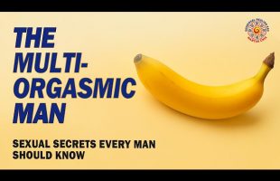 Mantak Chia | Taoist Multi-Orgasmic Man Secrets: Male Multiple Orgasm & Ejaculation Control
