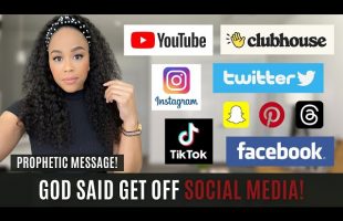 MUST WATCH! GOD SAID GET OFF SOCIAL MEDIA | CHRISTIANS AND SOCIAL MEDIA | PROPHETIC WARNING FROM GOD