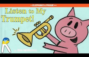 🎺Listen to My Trumpet! – An Elephant and Piggie Book – Animated & Read Aloud