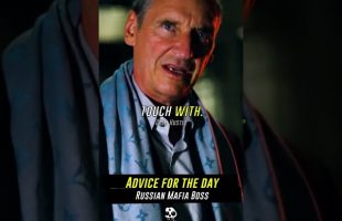 Advice for the Day by Russian Mafia Boss