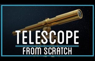 How to (Almost) Make a Telescope from Scratch