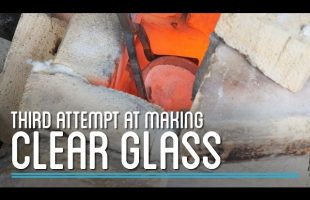 Third Attempt at Clear Glass | How to Make Everything