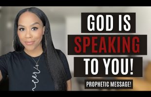 GOD IS SPEAKING TO YOU! | DISCERNING THE VOICE OF GOD | HOW GOD SPEAKS | PROPHETIC WORD