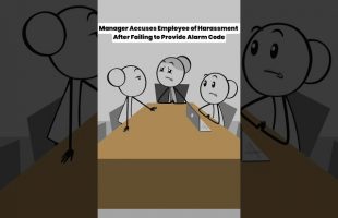Manager Accuses Employee of Harassment After Failing to Provide Alarm Code