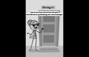 Karen has been fired from the pub but still turns up thinking she’s the manager