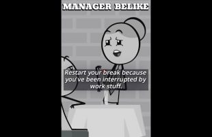 Restart your break because you’ve been interrupted by work stuff