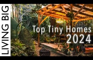 The Top Tiny House Tours Of 2024! ⭐️