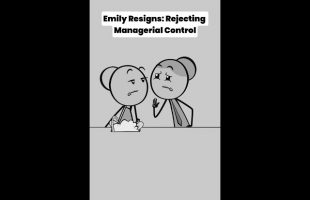 Emily Resigns: Rejecting Managerial Control