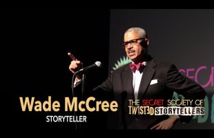 The Secret Society Of Twisted Storytellers – “BEST OF TWISTED PT. 2!” – Wade McCree