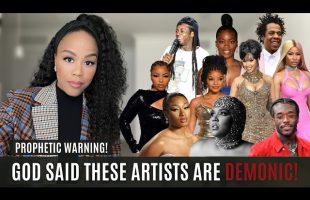 STOP LISTENING TO THESE ARTISTS! | GOD SAID THESE ARTISTS ARE DEMONIC | PROPHETIC WARNING FROM GOD!
