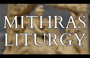 The Mithras Liturgy – Mystical Ascent in the Mystery Cult of Mithras