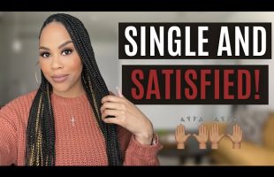 SINGLE AND SATISFIED | HOW TO BE CONTENT IN SINGLENESS | CHRISTIAN SINGLE ADVICE