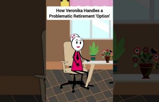 How Veronika Handles a Problematic Retirement ‘Option’ #gplus #animation #corporate #skits