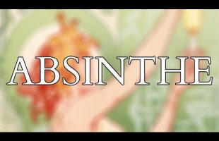 What is Absinthe?  Myth, History, and Resurrection – Opening and Drinking from a 100 Year Old Bottle
