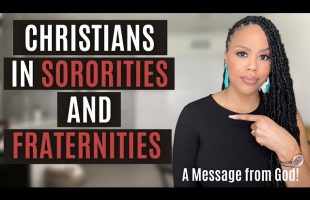 CHRISTIANS IN SORORITIES AND FRATERNITIES | A PROPHETIC WORD FROM GOD | DELTA SIGMA THETA SORORITY