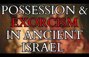 Possession and Exorcism in Ancient Israel – Judaism