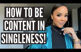 HOW TO BE CONTENT IN SINGLENESS | CHRISTIAN SINGLE ADVICE | CONTENTMENT IN SINGLE SEASON