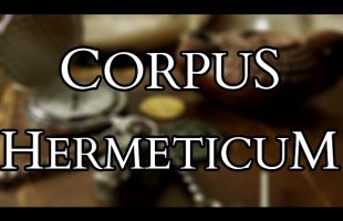 Corpus Hermeticum – Introduction to Hermes Trismegistus & Hermetic Philosophy