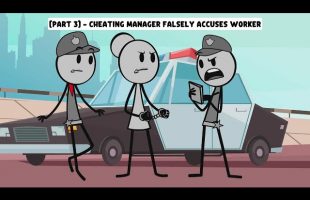 [Part 3] – Cheating Manager Falsely Accuses Worker